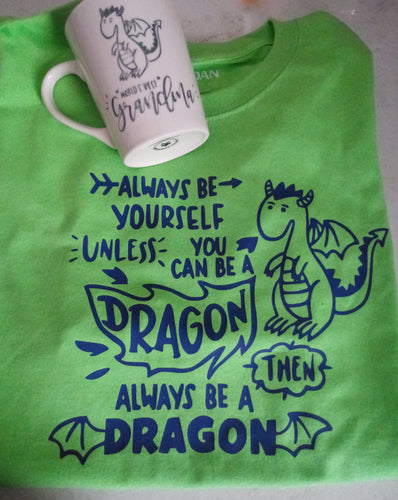 Be A Dragon Tshirt