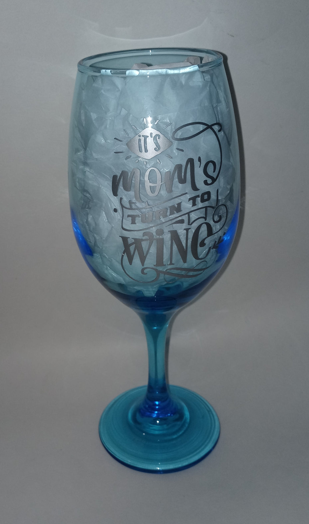 It's Mom's Turn To Wine - Wine Glass