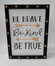 Be Brave, Be Kind, Be True Picture with Frame