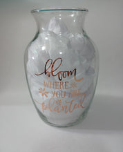 Bloom Where You Are Planted Vase