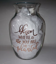 Bloom Where You Are Planted Vase