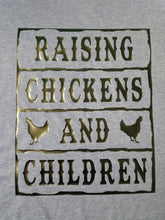 Raising Chickens and Children Tshirt